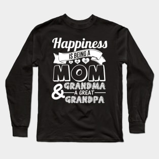 Happiness is being a mom, great grandma Long Sleeve T-Shirt